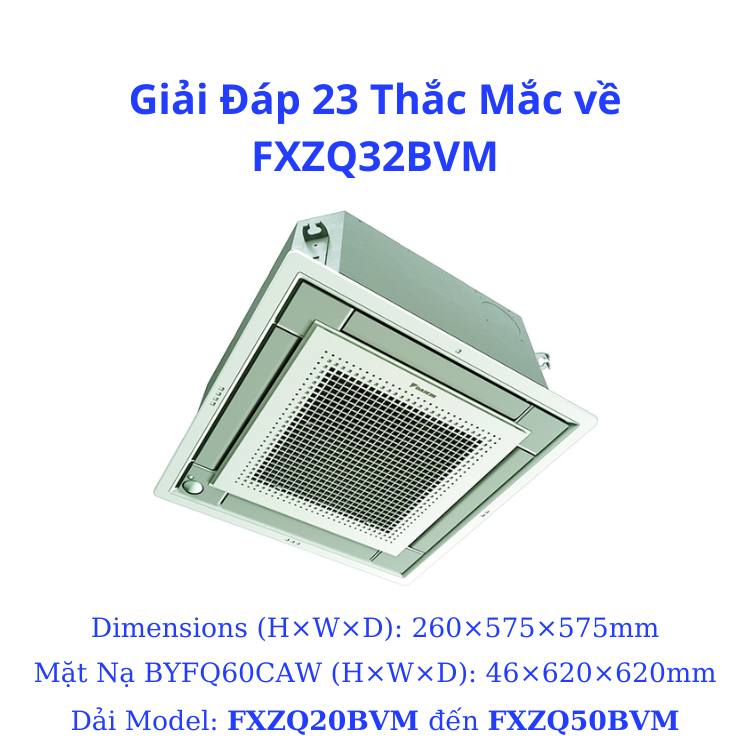 Giải Đáp 23 Thắc Mắc về FXZQ32BVM